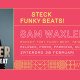 STECK FUNKY BEATS met SAM WAXLER
