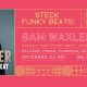  STECK FUNKY BEATS met SAM WAXLER