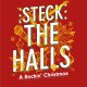 STECK the Halls