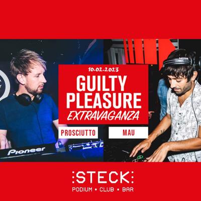 GUILTY PLEASURE EXTRAVAGANZA | PROSCIUTTO and MAU - No date