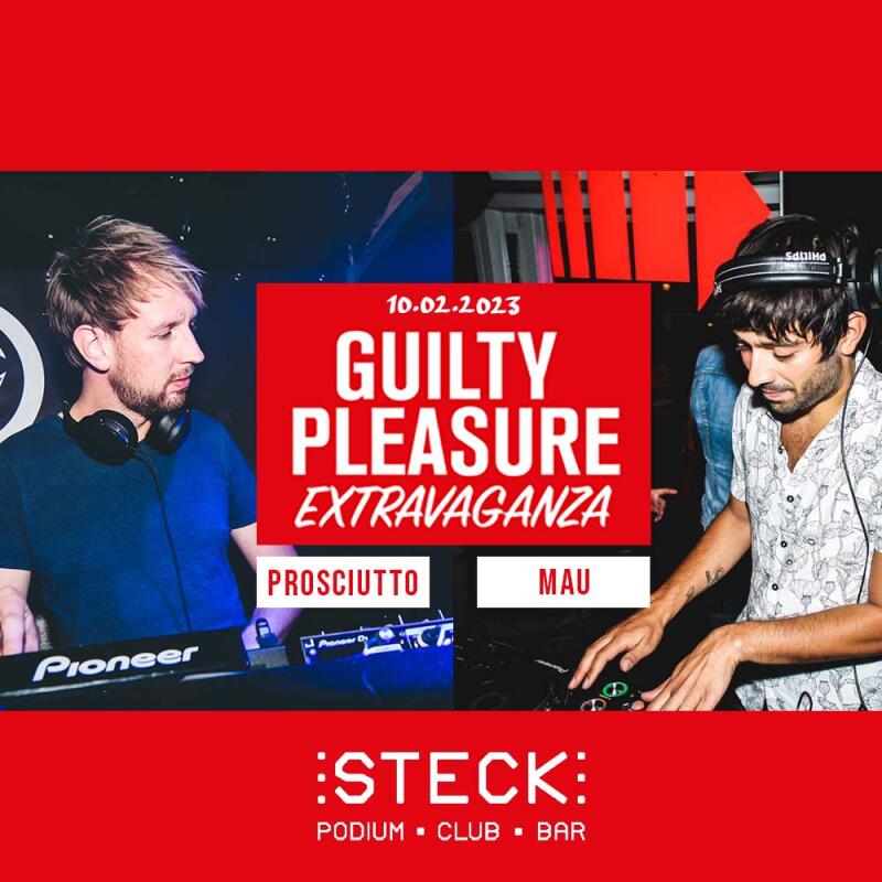 GUILTY PLEASURE EXTRAVAGANZA | PROSCIUTTO and MAU - No date