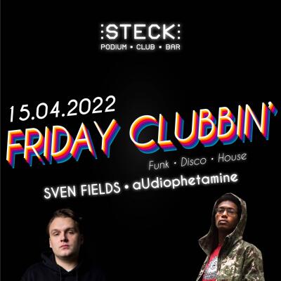 FRIDAY CLUBBIN - aUdiophetamine B2B SVEN FIELDS - No date