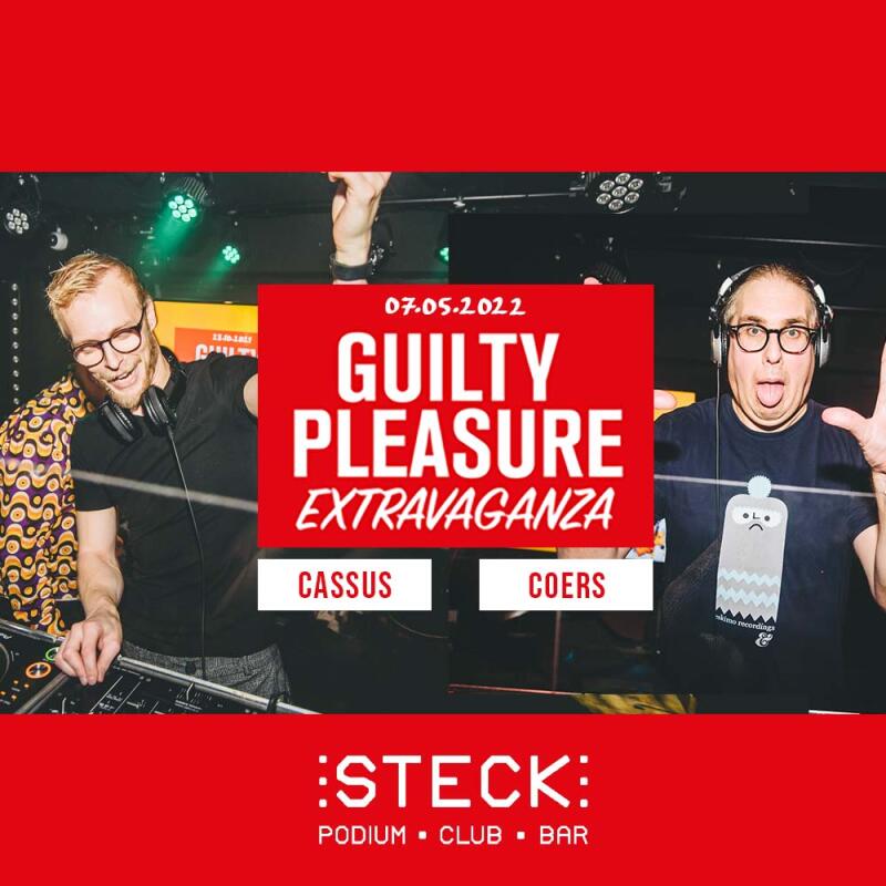 GUILTY PLEASURE EXTRAVAGANZA | with CASSUS &amp; COERS - No date