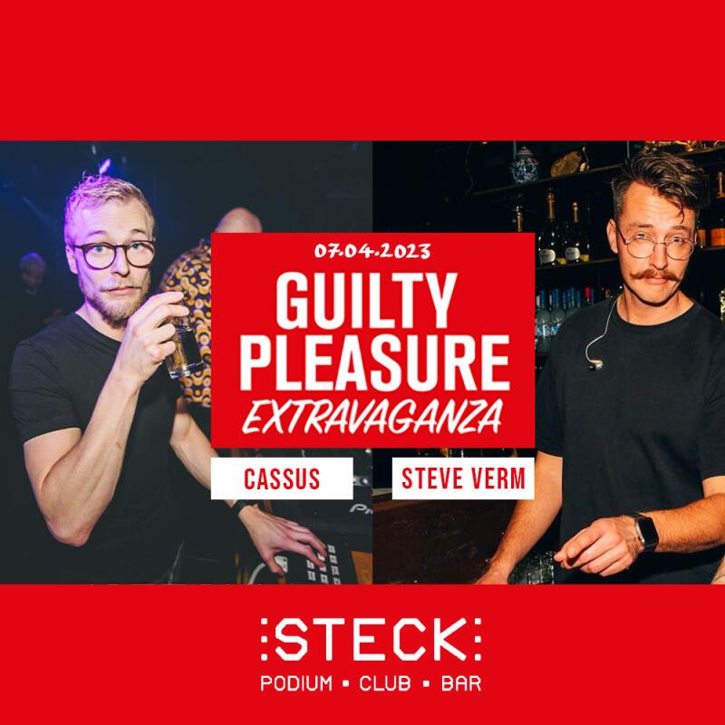 GUILTY PLEASURE EXTRAVAGANZA | CASSUS and STEVE VERM - No date