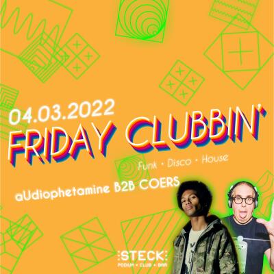 FRIDAY CLUBBIN - aUdiophetamine B2B Coers - No date