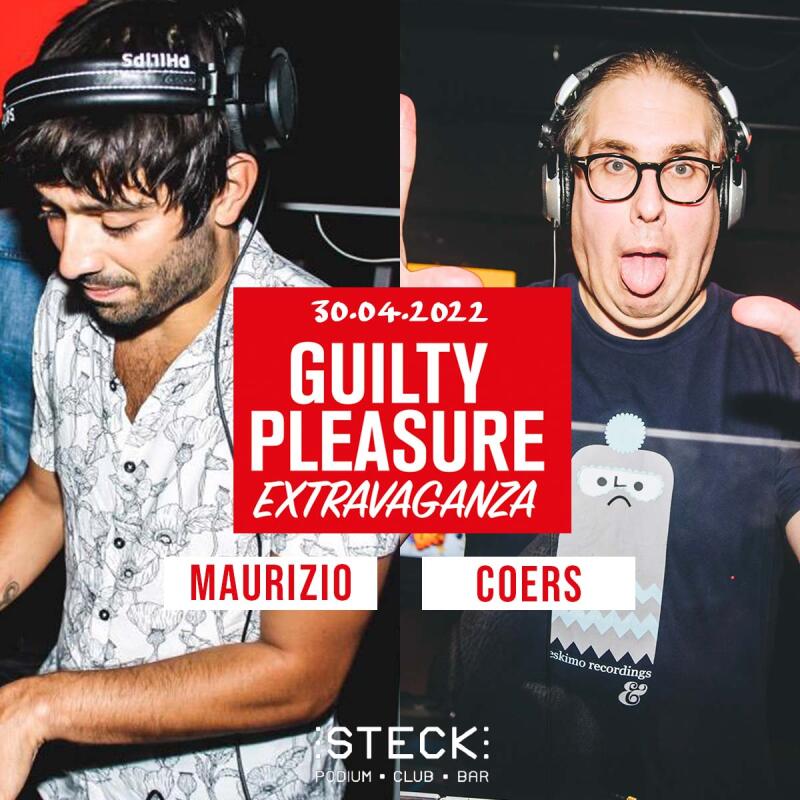 GUILTY PLEASURE EXTRAVAGANZA WITH MAURIZIO &amp; COERS - No date