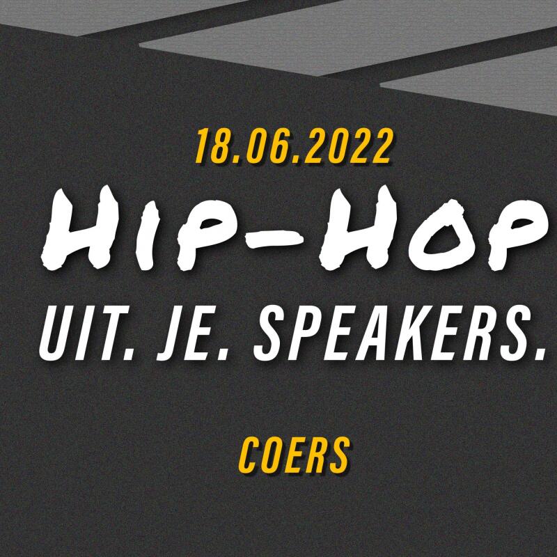 HIP HOP UIT JE SPEAKERS | with COERS - No date