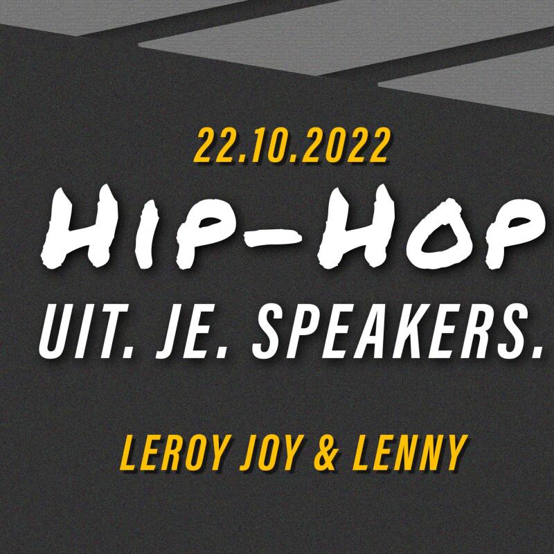 HIP HOP UIT JE SPEAKERS | with LEROY JOY and LENNY - No date