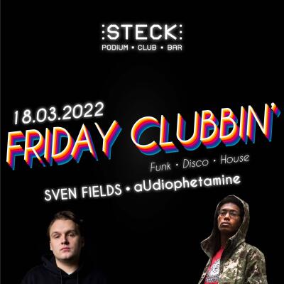FRIDAY CLUBBIN - aUdiophetamine B2B Sven Fields - No date