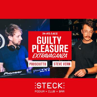 GUILTY PLEASURE EXTRAVAGANZA | PROSCIUTTO and STEVE VERM - No date