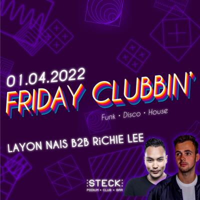 FRIDAY CLUBBIN - RICHIE LEE B2B LAYON NAIS - No date