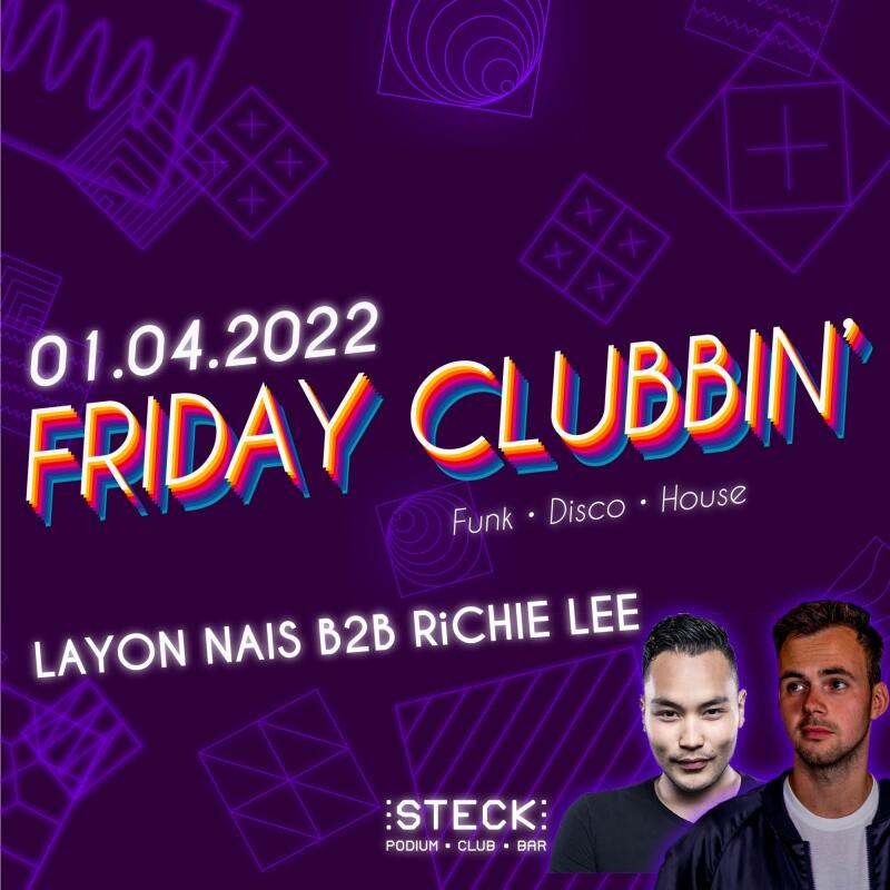 FRIDAY CLUBBIN - RICHIE LEE B2B LAYON NAIS - No date