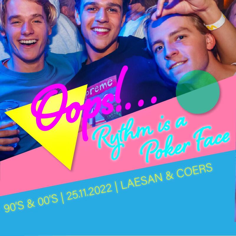 Oops! Rythm is a poker face | with LAESAN and COERS - No date