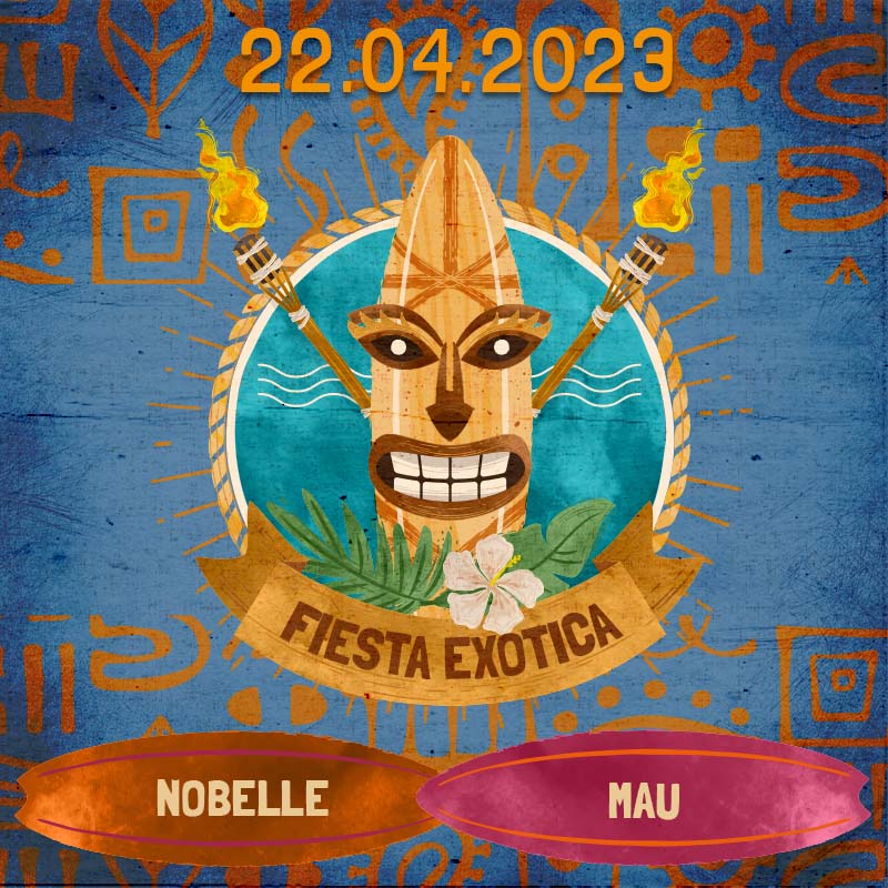 FIESTA EXOTICA | NOBELLE and MAU - No date
