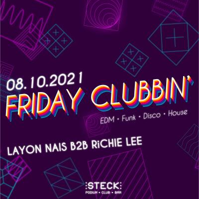 FRIDAY CLUBBIN Layon Nais B2B Richie Lee - No date
