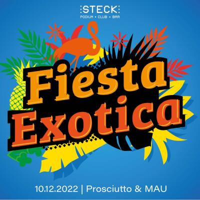 FIESTA EXOTICA | Prosciutto and MAU - No date