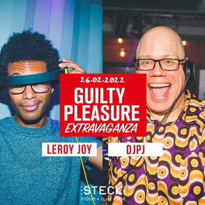 GUILTY PLEASURE EXTRAVAGANZA Leroy Joy + DJPJ - No date