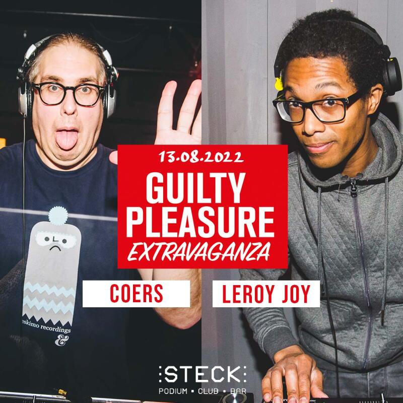 GUILTY PLEASURE EXTRAVAGANZA | COERS and Leroy Joy - No date