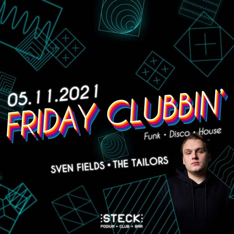 FRIDAY CLUBBIN Sven Fields + The Tailors - No date