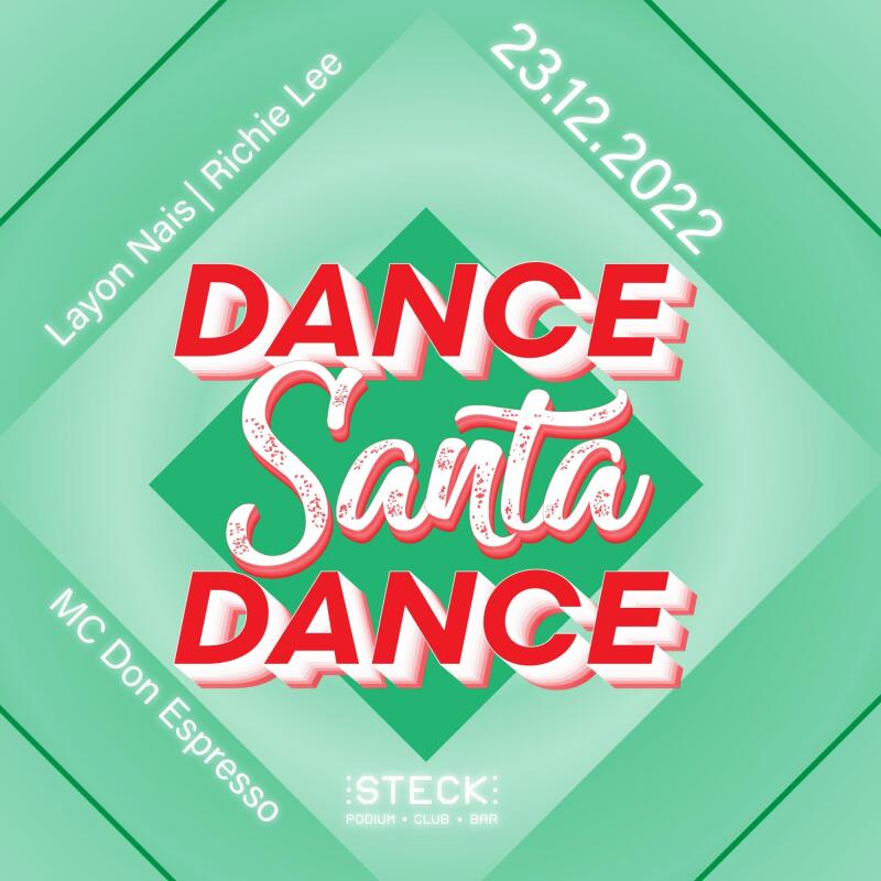 DANCE SANTA DANCE | Layon Nais and Richie Lee and MC Don Espresso - No date
