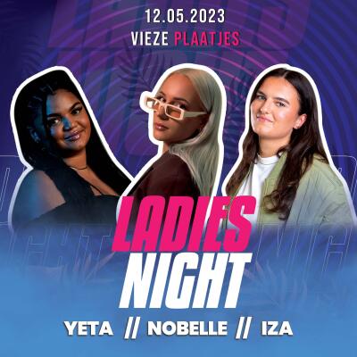 Vieze Plaatjes | LADIES NIGHT | Nobelle, IZA and YETA - No date