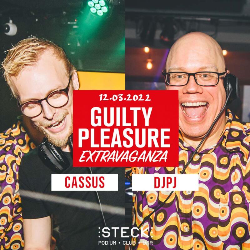 GUILTY PLEASURE EXTRAVAGANZA WITH DJPJ AND CASSUS - No date