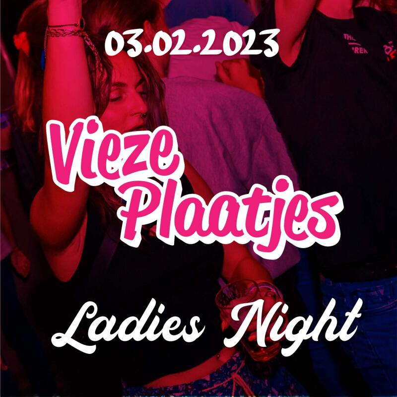 Vieze Plaatjes | LADIES NIGHT | Nobelle, Tyra and Sadgirlriri - No date